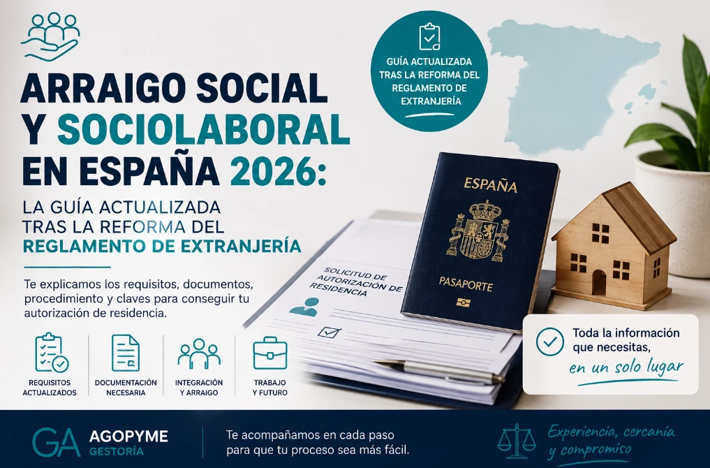 Arraigo social y sociolaboral en España 2026: la guía actualizada tras la reforma del Reglamento de Extranjería