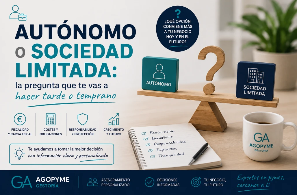 Autónomo o Sociedad Limitada: la pregunta que te vas a hacer tarde o temprano